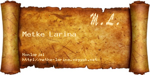 Metke Larina névjegykártya